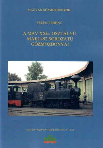 Felek Ferenc: A MÁV 492 sorozatú gőzmozdonyai